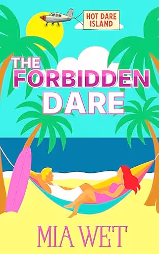 The Forbidden Dare: Hot Dare Island book cover